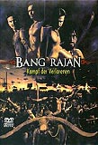 Bang Rajan - Kampf der Verlorenen (uncut)